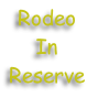 Rodeo In Reserve